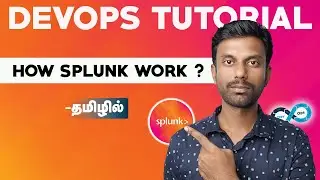 Splunk Explained 12 Mins | Splunk Tutorial for Beginners | What is Splunk | Devops Full Course Tamil