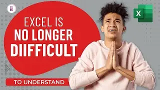 EXCEL IS NO LONGER DIFFICULT TO UNDERSTAND
