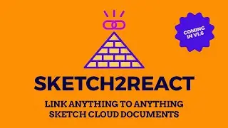 Sketch2React - Link anything to anything! Support for Sketch Cloud Documents!