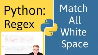 Python Regex: How To Match All Whitespace