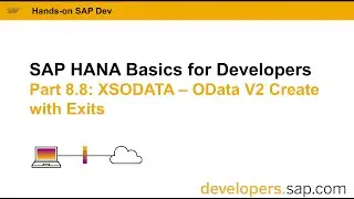 SAP HANA Basics For Developers: Part 8.8 XSODATA: OData V2 Create with Exits