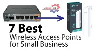 7 Best Wireless Access Points for Small Wi-Fi Business in 2023 || Mikrotik Supported