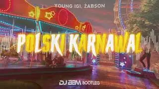 Young igi, Żabson - Polski karnawał (DJ BBM BOOTLEG)