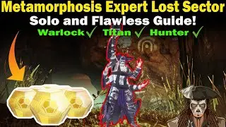 Destiny 2 | Metamorphosis EXPERT Lost Sector Guide | Solo and Flawless | Loadouts & Strategies