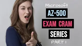 Microsoft AZ-500 Exam Cram: PART 1 - Manage Identity and Access