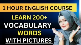 1 Hour English Vocabulary Course : Learn 200+ Important English Vocabulary Words with Pictures