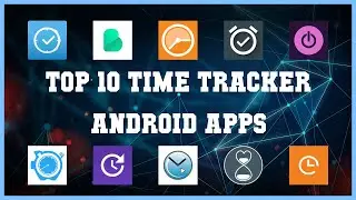 Top 10 Time Tracker Android App | Review