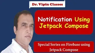 Jetpack Compoe -10- Android Notification | Jetpack Compose Tutorials | Dr Vipin Classes