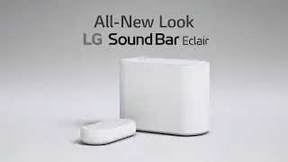 The Soundbar You’ve Never Met Before, LG soundbar Eclair