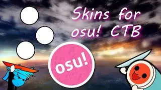 The Best Skins for osu! CTB In 2020!!!