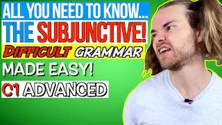 THE SUBJUNCTIVE: All you NEED to KNOW! - English Grammar for C1 Advanced  (CAE)