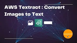 AWS Textract Demo Convert Images to Text & Application for Easier use