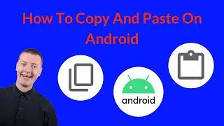 How To Copy And Paste On Android