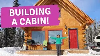 Building a cabin in the Yukon wilderness - My story