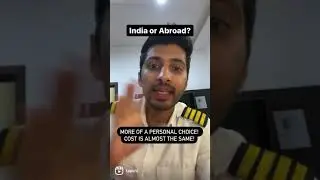 Be a pilot in India or abroad?