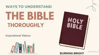 Ways To Understand The Bible Thoroughly