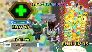 I Have Earned 1T Honey, Bought the 48th Hive Slot and Upgraded Bees to Full Lv15 | BeeSwarmSimulator