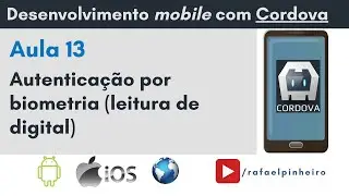 [Apache Cordova] (Aula 13) - Autenticação por biometria (leitura de digital)