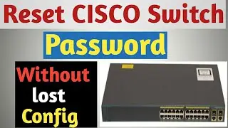 how to reset password in cisco switch without lost config