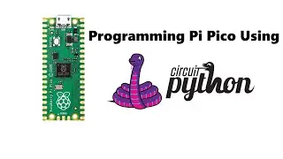 Pi Pico Guide 02 | Programming Pi Pico using Circuitpython | Adafruit Circuitpython | Pi Pico