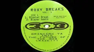 303 03 - 01 - Roxy Breaks - Blaster Break