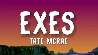 Tate McRae - exes (Lyrics) | Kisses to my exes who dont give a sh*t about me