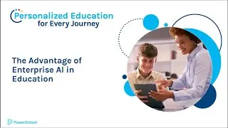 The Advantage of Enterprise AI in Education