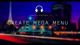 Prestashop 1.7: How to Create MegaMenu for Prestashop - Prestabrain