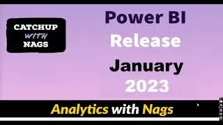 Power BI Report Server Update January 2023 - Catch Up with Nags