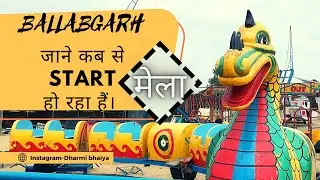 Ballabgarh mela kab suru hoga .