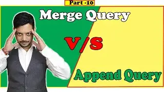 merge vs append in excel power query | Merge Vs Append Query | merge and append queries in excel