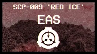 SCP-009 Red Ice - EAS