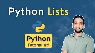 Lists in Python EXPLAINED | Python Lists | Python Tutorial for Beginners #9