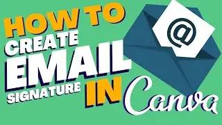 How to create email signature in Canva - Great for personal or work emails!