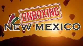 Unboxing New Mexico: What Its Like Living In New Mexico