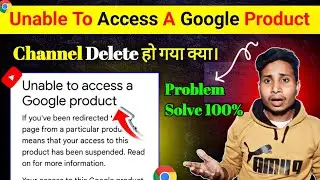 Unable To Access A Google Product || Chrome Unable To Access A Google Product Problem Solve?