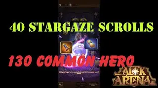 AFK Arena | 40 Stargazer Scrolls | 130 Common Hero Scrolls | Trinh Nguyen