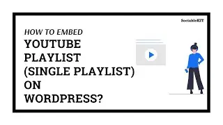 How to embed YouTube playlist (Single playlist) on WordPress?