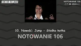 NOTOWANIE 106 - PRZEBOJOWA LISTA - DANCE & DISCO (z dnia 17.08.2024 r.)