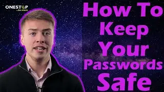 How To Keep Your Passwords Safe