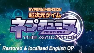 Hyperdimension Neptunia: The Anime - OP (English localisation  + credits + lyrics)