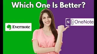 Evernote vs OneNote - Which One Is Better? (2024 - Full Comparison)