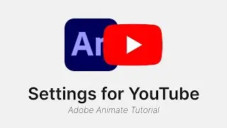 How to set up your Adobe Animate file for YouTube - Adobe Animate CC Tutorial