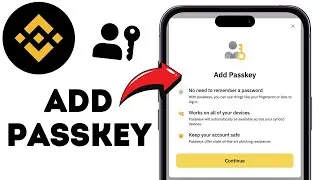 How to Add Passkey on Binance App | Enable Passkey in Binance Account