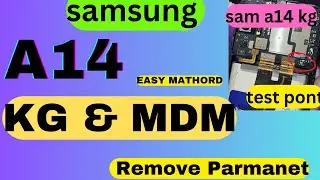 samsung a14 kg lock Remove parmanet || Samsung A14 [A146B] KG Remove Parmanet || a14 kg mdm remove