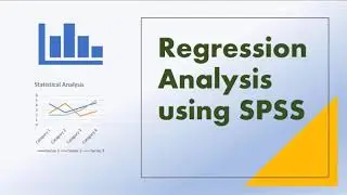 Regression Analysis Using SPSS