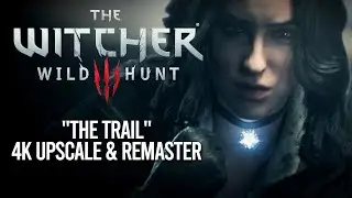 The Witcher 3: Wild Hunt  // 4K Remaster of 