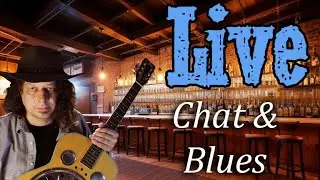 Live Blues and Chat - From Ed's Electronic Juke Joint - 8/9/2024