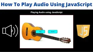 How to Play Audio using JavaScript || Play/Pause Audio using JavaScript