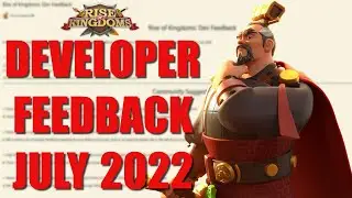 Developer Community Feedback for July 2022 in Rise of Kingdoms